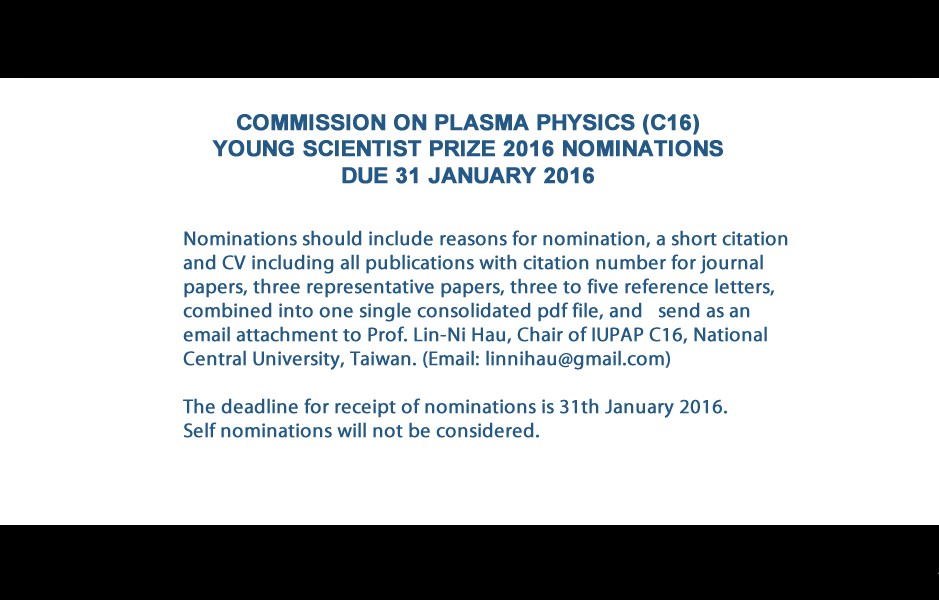 COMMISSION ON PLASMA PHYSICS (C16) YOUNG SCIENTIST PRIZE 2016 NOMINATIONS DUE 31 JANUARY 2016