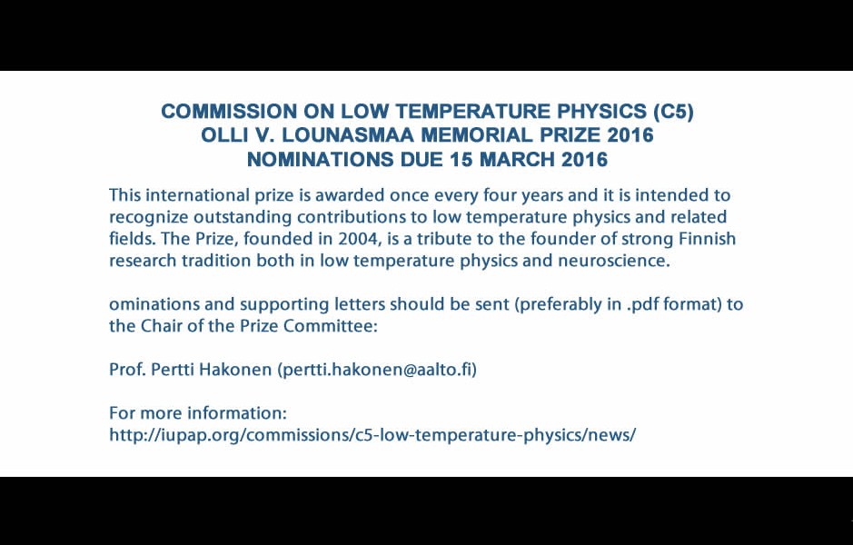 COMMISSION ON LOW TEMPERATURE PHYSICS (C5) OLLI V. LOUNASMAA MEMORIAL PRIZE 2016 NOMINATIONS DUE 15 MARCH 2016