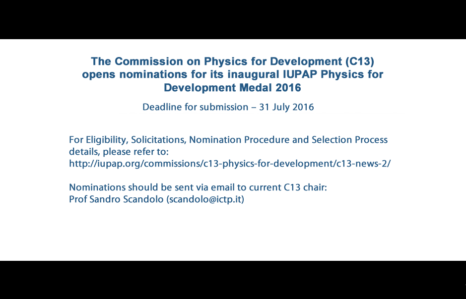 The Commission on Physics for Development (C13) opens nominations for its inaugural IUPAP Physics for Development Medal 2016