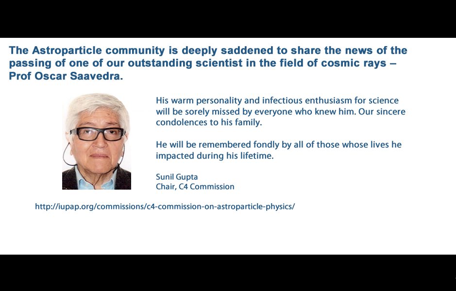 The Astroparticle community is deeply saddened to share the news of the passing of one of our outstanding scientist in the field of cosmic rays – Prof Oscar Saavedra