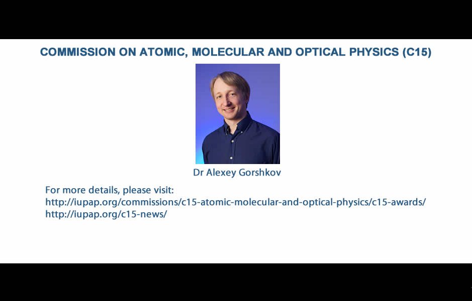 COMMISSION ON ATOMIC, MOLECULAR AND OPTICAL PHYSICS (C15)
